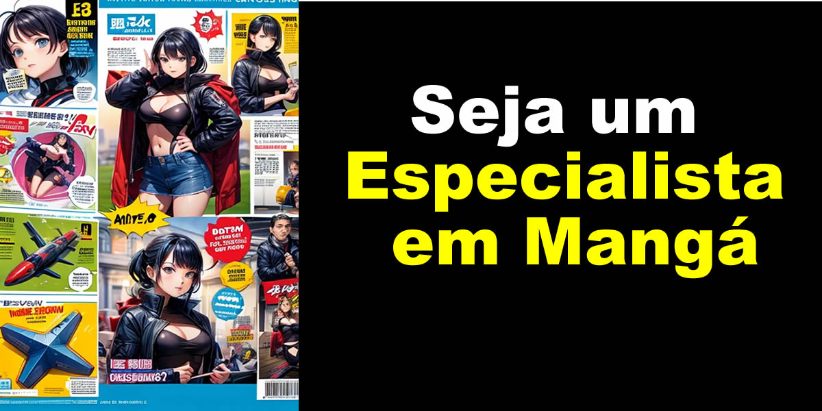 Seja um Especialista em Mangá