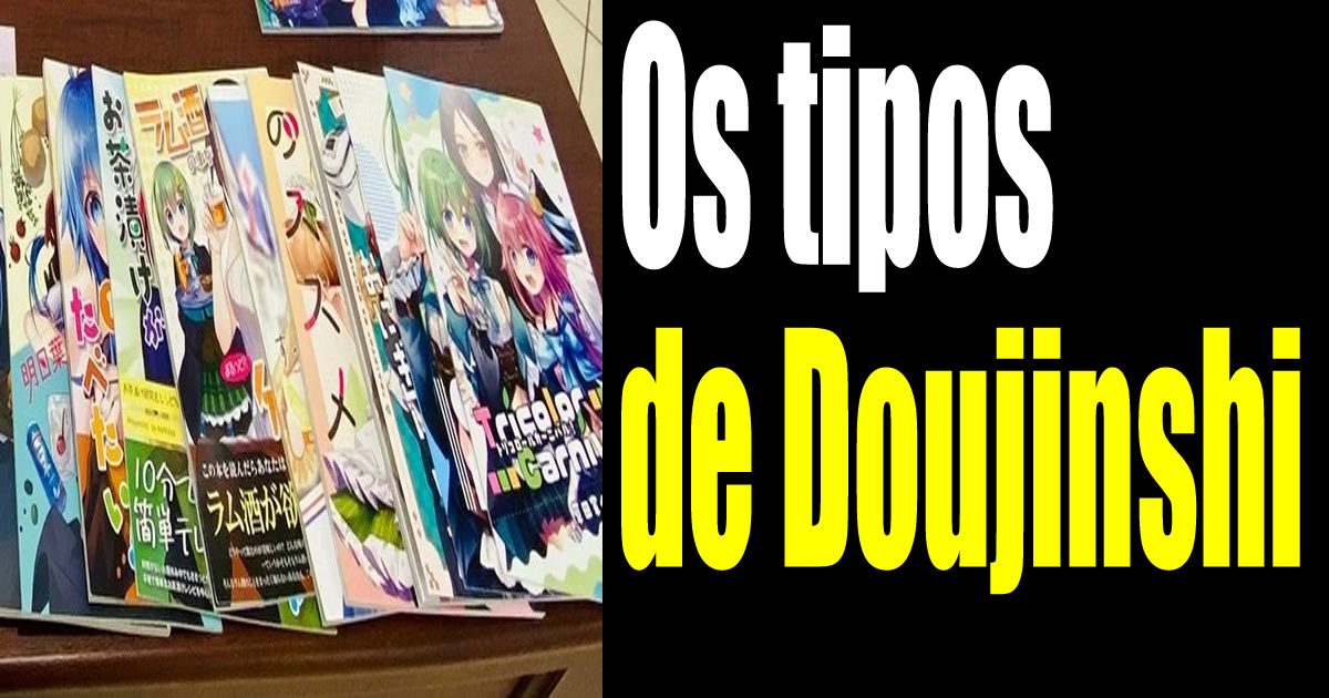 Os tipos de Doujinshi