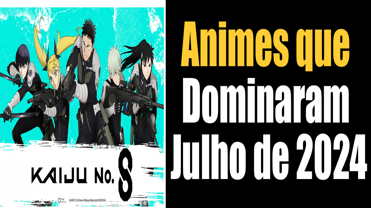 Animes que Dominaram Julho de 2024