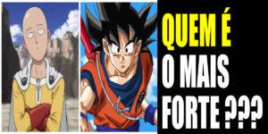 Quem é Mais Forte: Goku ou Saitama?