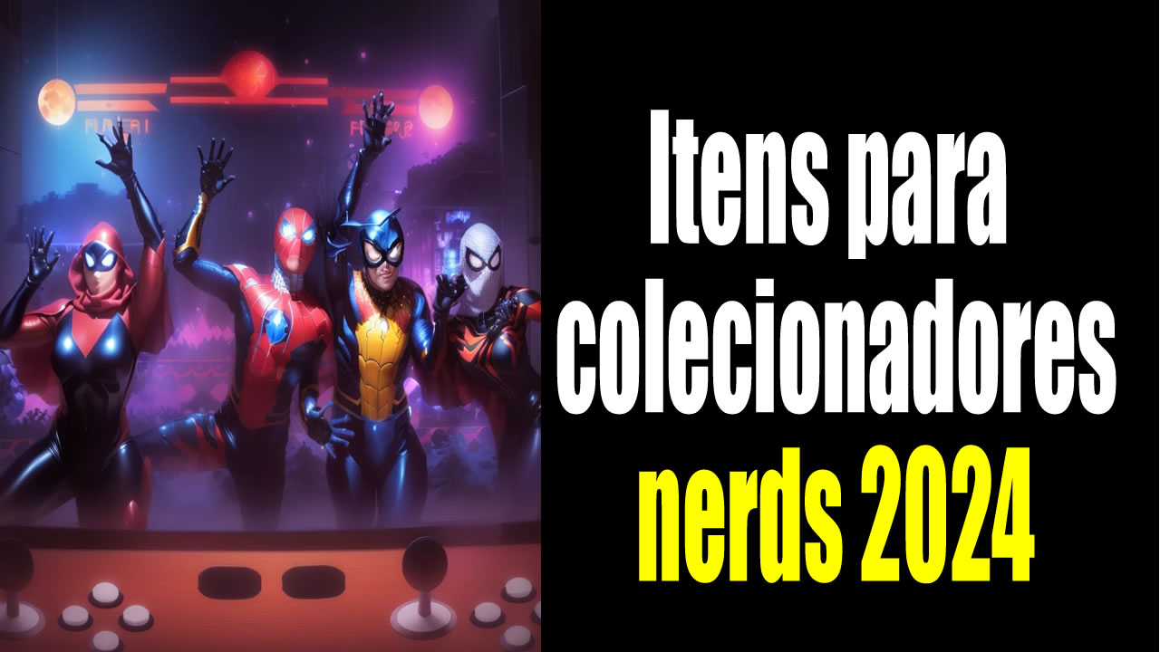 Itens para colecionadores nerds 2024