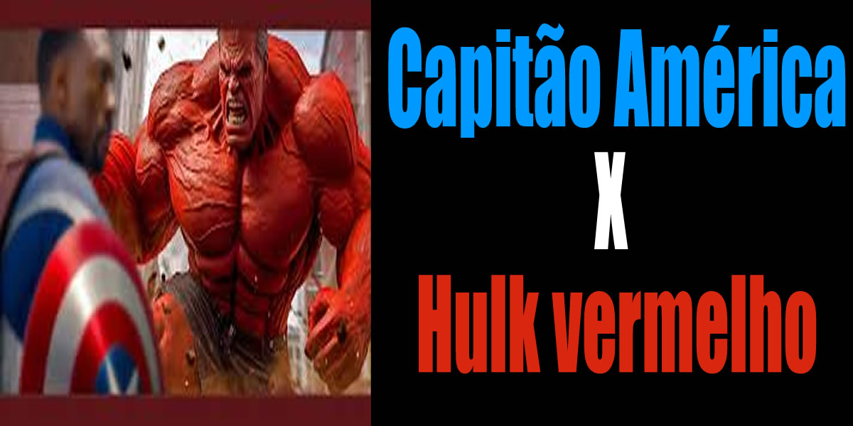 Capitão América x Hulk Vermelho