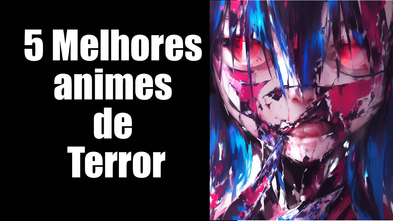 5 Melhores animes de Terror