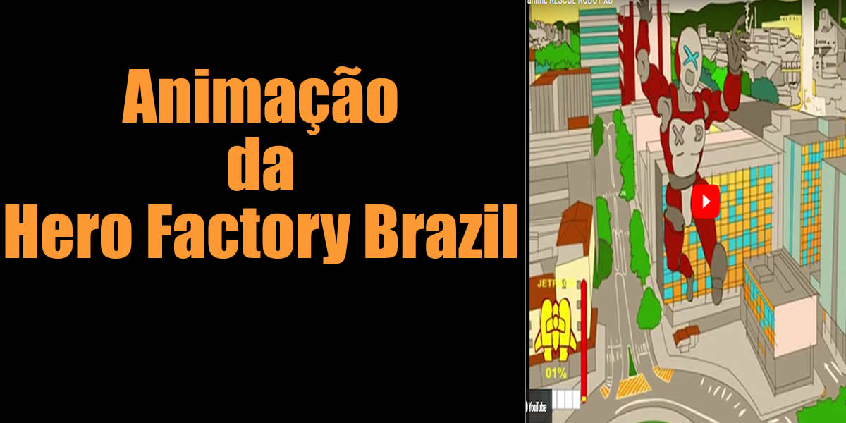 Animação da Hero Factory Brazil