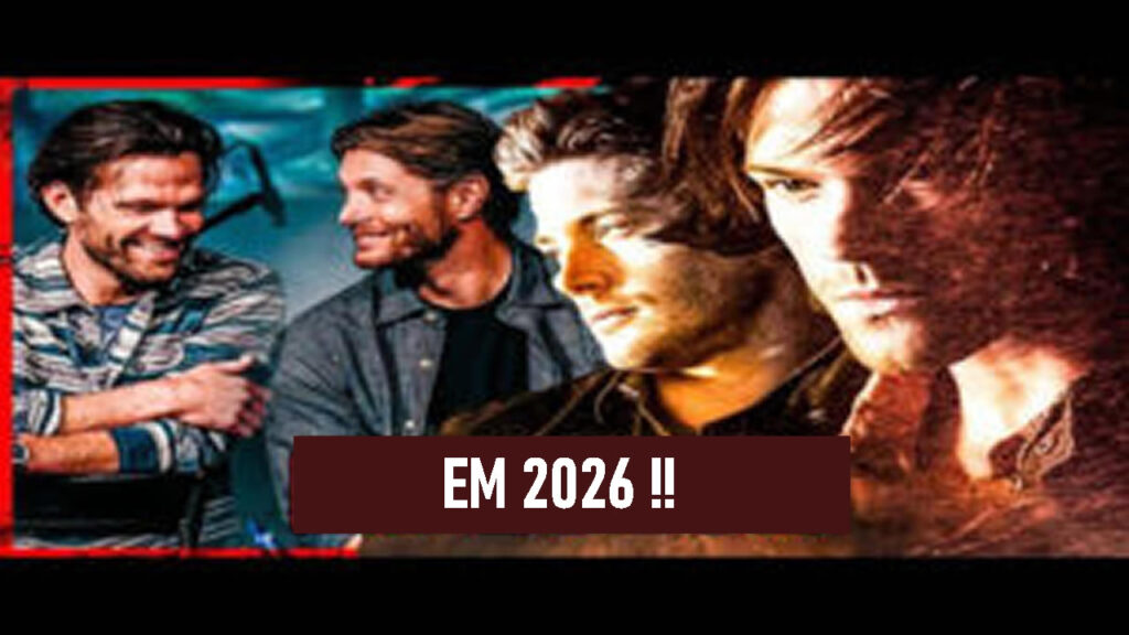 A Volta do Seriado Sobrenatural em 2026