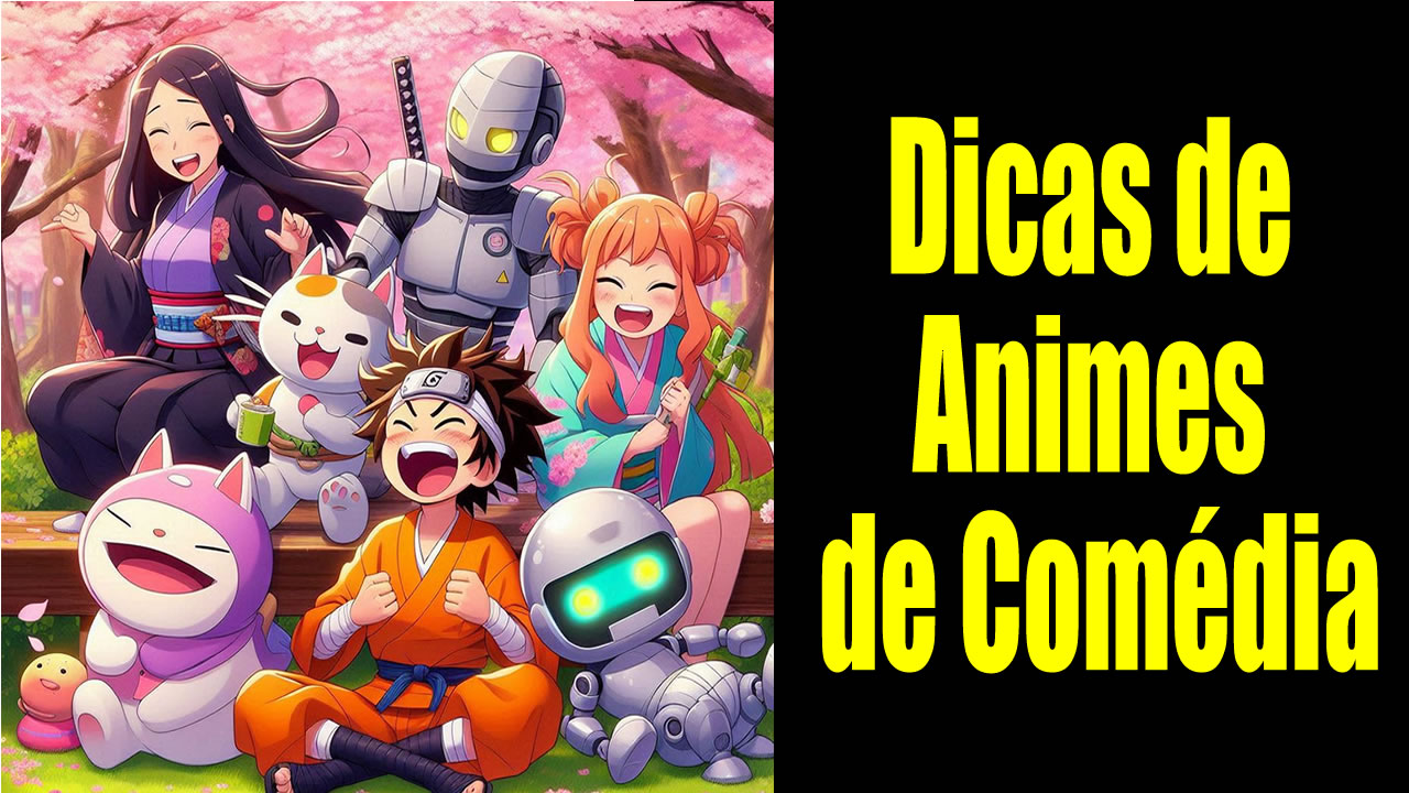 Dicas de Animes de Comédia