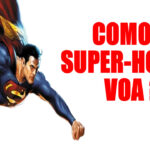 Como o Super-Homem Voa