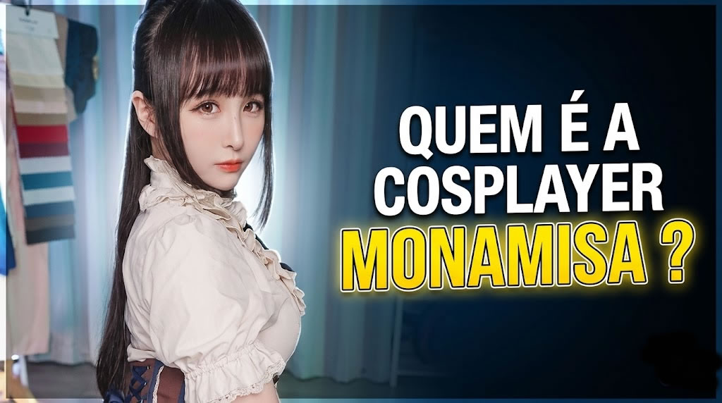 Quem é a cosplayer Monamisa