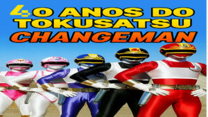 Changeman Quarenta Anos