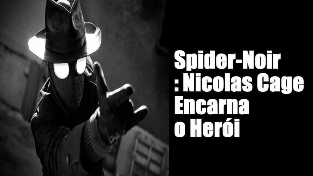 homem aranha noir nicolas cage