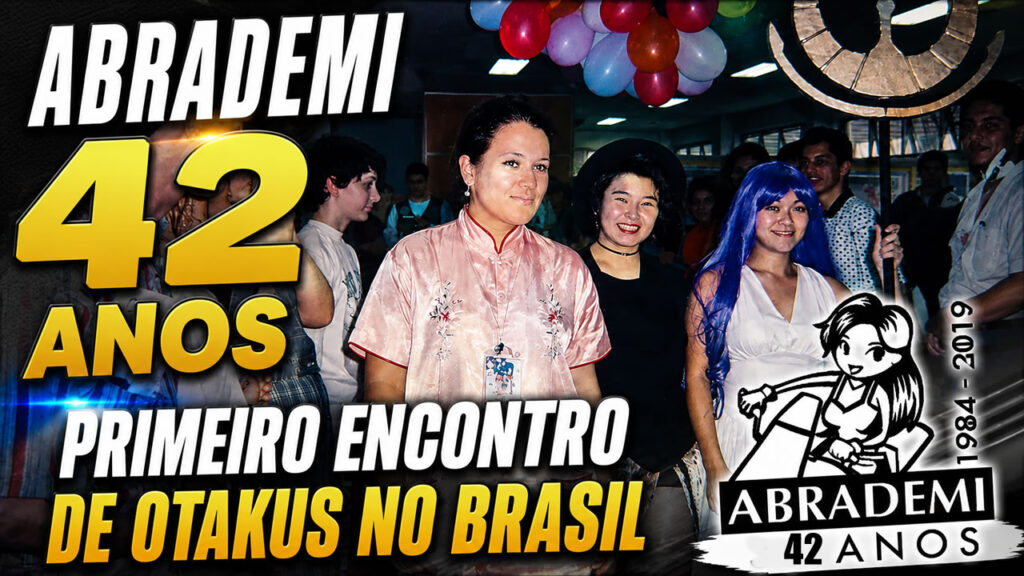 ABRADEMI - Primeiro encontro de otakus no Brasil