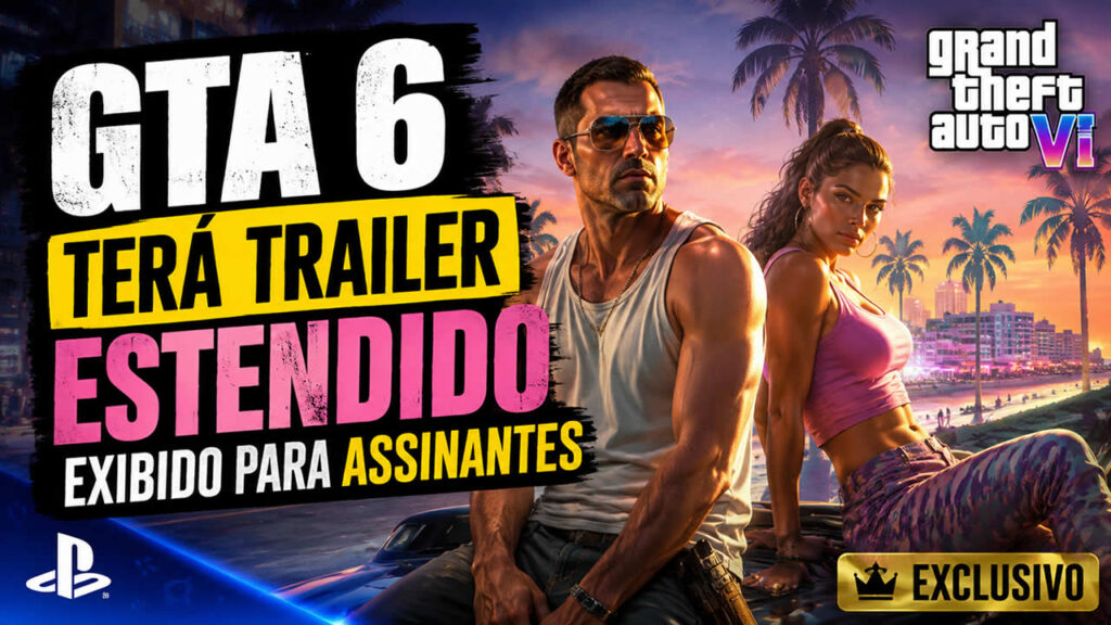 GTA 6 terá trailer estendido exibido para assinantes