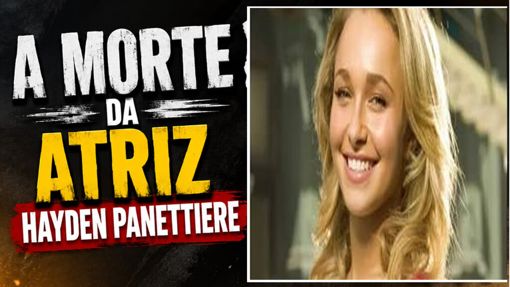 A morte da atriz Hayden Panettiere